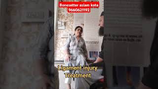 Ligament injury treatment without surjery tharapy excersice Bonesetter Mohamd aslam kota 9660621192 [upl. by Aldwin]