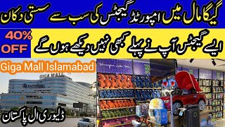 GIGA Mall Islamabad Unique Gadgets Shop Imported and Branded Items Shop in low Price [upl. by Fulmer834]