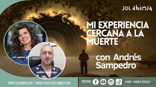 ECM MI EXPERIENCIA CERCANA A LA MUERTE con Andrés Sampedro [upl. by Reiniar440]