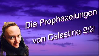 DIE PROPHEZEIUNGEN VON CELESTINE 22 Die Erkenntnisse 59 [upl. by Decima290]