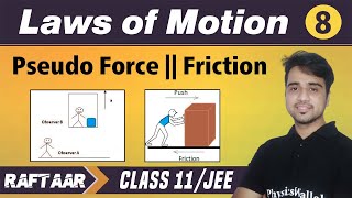 Laws of Motion 08  Pseudo Force  Friction  Class 11JEE  RAFTAAR [upl. by Aneret162]