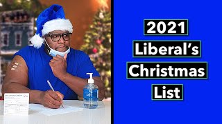 The 2021 Liberal’s Christmas List [upl. by Adlev932]