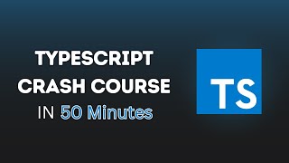 Learn TypeScript in 50 Minutes  TypeScript Beginner Crash Course [upl. by Nellie816]