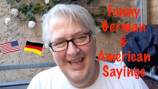 Funny German amp American Sayings Idioms and Redewendungen [upl. by Barbra]