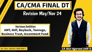 CACMA Final DT Revision MayNov 2024  Various Entities MAT AMT Buyback etc  Atul Agarwal AIR 1 [upl. by Neras]