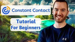 Constant Contact Tutorial For Beginners 2024 The Ultimate Beginners Guide [upl. by Mcwilliams978]