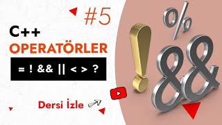 Operatörler Atama Aritmetik Mantıksal İlişkisel  Temel C Ders 5 [upl. by Gabbie]