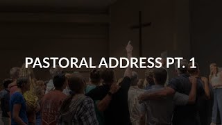 Pastoral Address Pt 1  Together  Todd St Germain [upl. by Wilscam]