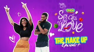 SPICES OF LOVE  Season1  Episode 4  The Make Up [upl. by Latsyrcal]