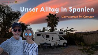 Unser Alltag in Spanien  Überwintern im Camper [upl. by Richter13]