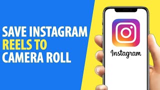 How to Save Instagram Reels to Camera Roll With Audio 2024 [upl. by Emalee]