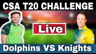 LIVE CSA T20  Knights vs Dolphins  CSA T20 Challenge Live Commentary [upl. by Ennoval]