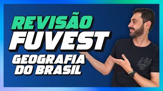 REVISÃO FUVEST  GEOGRAFIA DO BRASIL E GEOPOLÍTICA [upl. by Quiteri]