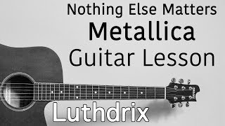 Metallica  Nothing Else Matters Solo Guitar Lesson [upl. by Sairacaz123]