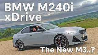 NEW BMW M240i xDrive Review The Ultimate UK Coupe [upl. by Tengler]