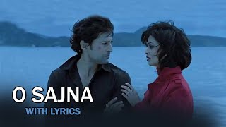 O Sajna Lyrical Full Song  Table No21  Rajeev Khandelwal amp Tina Desai  Bollywood Romantic Song [upl. by Yelyak]