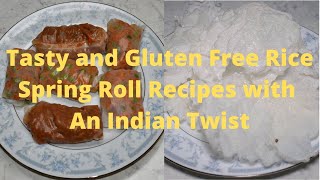 Eat Easy Tasty and Gluten Free Rice Spring Roll Recipes with An Indian Twist Check this video [upl. by Attaymik841]