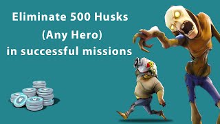 Eliminate 500 Husks Any Hero in successful missions Save The World [upl. by Fabri789]