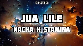 Nacha x Stamina Jua Lile Lyrics Video [upl. by Ashmead]