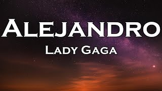 Lady Gaga  Alejandro Lyrics [upl. by Irolam]