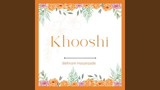 Khooshi [upl. by Hameerak476]