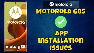 App not installed problem Motorola Moto G85  How to solve app installation issues [upl. by Hgielrak]