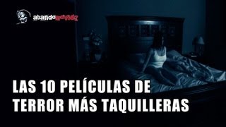 Las 10 películas de terror más taquilleras abandomovieznet [upl. by Arnon]