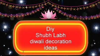 Diy  Shubh Labhdiwali decoration ideas wall hanging craft last minute diwali decoration ideas [upl. by Kermie]