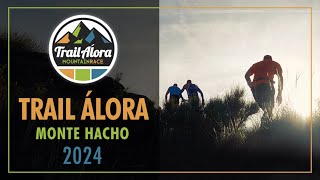 Trail Álora Monte Hacho  2024  VIII Edición [upl. by Terhune]