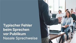 Typischer Fehler beim Sprechen vor Publikum Nasale Sprechweise [upl. by Aihseya762]