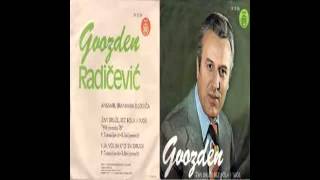 Gvozden Radicevic  Zivi druze bez bola i tuge  Audio 1976 HD [upl. by Ragg]