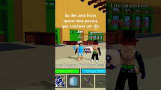 Eu dei uma fruta quero uma pessoa que sonhava um dia ter BloxFruits roblox [upl. by Hartman]