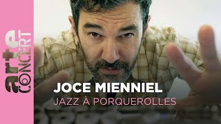 Joce Mienniel extrait  Jazz à Porquerolles  ARTE Concert [upl. by Genna]