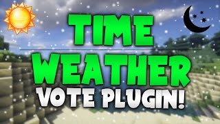 WEATHER amp TIME VOTE  Minecraft Plugin Tutorial [upl. by Taffy235]