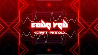 Crypt Patrol  Code Red [upl. by Amitarp]