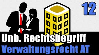 Unbestimmter Rechtsbegriff  Verwaltungsrecht AT 12 [upl. by Delos]