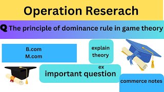 The principle of dominance rule in game theory explained theory in detail  Bcom  Mcom [upl. by Mosnar]