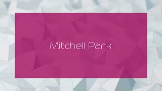 Mitchell Park  appearance [upl. by Malin]