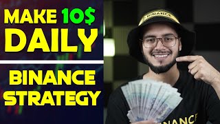 Binance Daily Earning Tricks  Make 10 Daily Profit From Binance Trading [upl. by Lesoj]