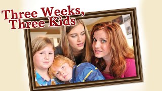 Three Weeks Three Kids  Full Movie [upl. by Barthol883]