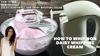 HOW TO WHIP amp STORE NON DAIRY WHIPPING CREAM  EVERYTHING ABOUT NON DAIRY WHIPPING CREAM [upl. by Mclaughlin]