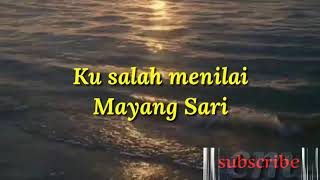 Ku salah menilai  Mayang Sari [upl. by Ahsiele]