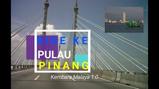 17 Ride ke Pulau Pinang Pulau Mutiara [upl. by Esimorp]