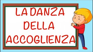 LA DANZA DELL ACCOGLIENZACANZONE speciale primi giorni di scuolacon LINK testo e attività [upl. by Eellehs]