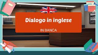 In banca Semplice dialogo conversazione in inglese per principianti 2 [upl. by Collie]