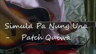 Simula Pa Nung Una  Patch Quiwa fingerstyle guitar [upl. by Linc140]