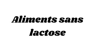 Aliments sans lactose [upl. by Yenaled]