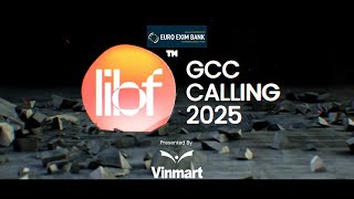 LIBF GCC Calling 2025 Launch Announcement [upl. by Eberhart]