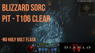 Diablo IV Season 4  Pit 106 clear Blizzard Sorc Gameplay only [upl. by Ayal]