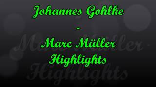 Johannes Gohlke  Marc Müller Highlights [upl. by Crispin]